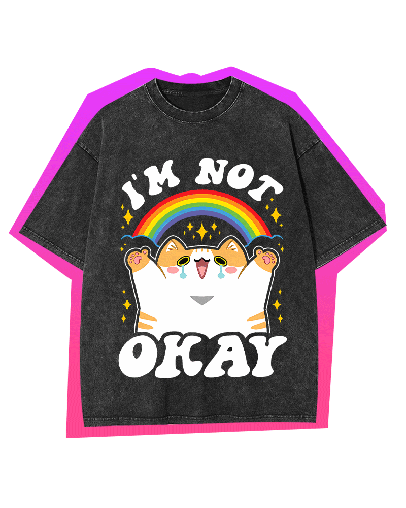 I'M NOT OKAY WASHED TEE