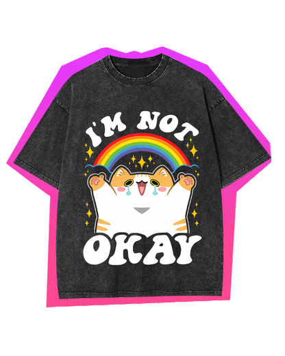 I'M NOT OKAY WASHED TEE