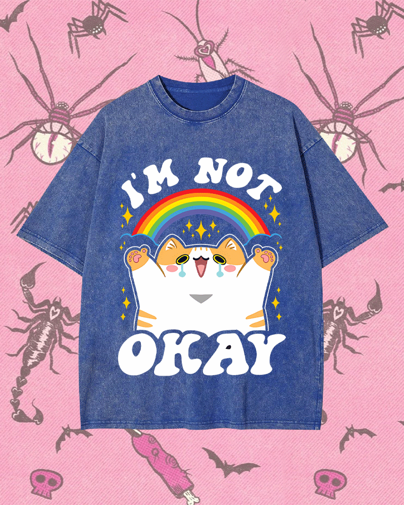 I'M NOT OKAY WASHED TEE