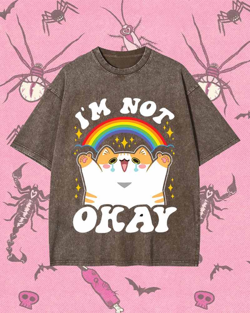 I'M NOT OKAY WASHED TEE