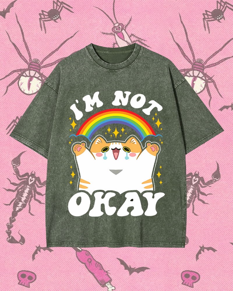 I'M NOT OKAY WASHED TEE